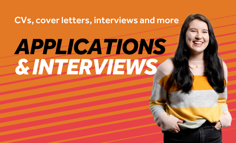 Orange background with red diagonal lines. Image features a smiling student. Text reads: Applications & Interviews. CVs, cover letters, interviews and more